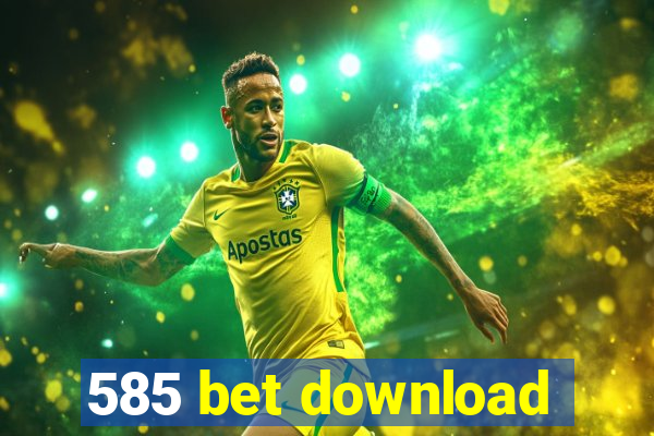 585 bet download